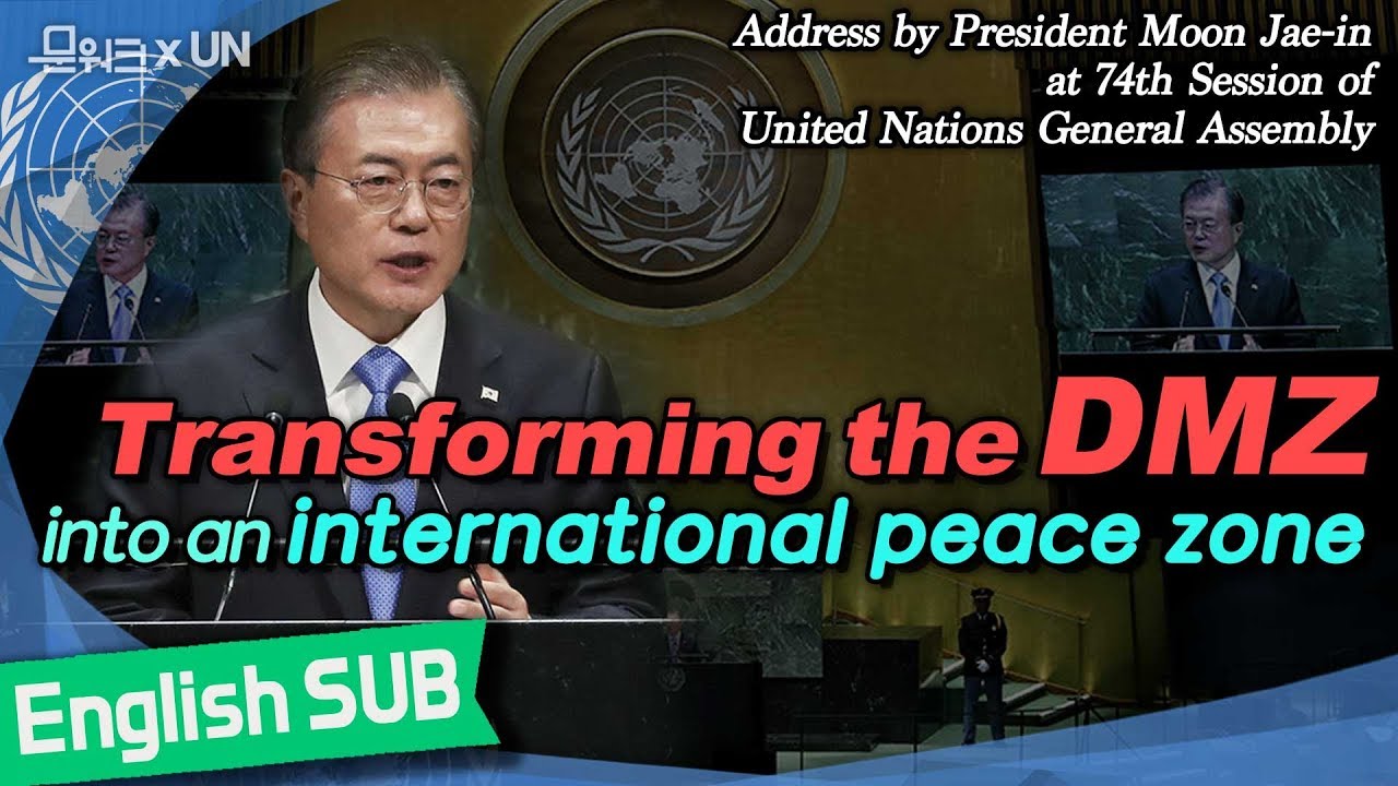 Transforming the DMZ into an international peace zone (at 74th Session of UN General Assembly)