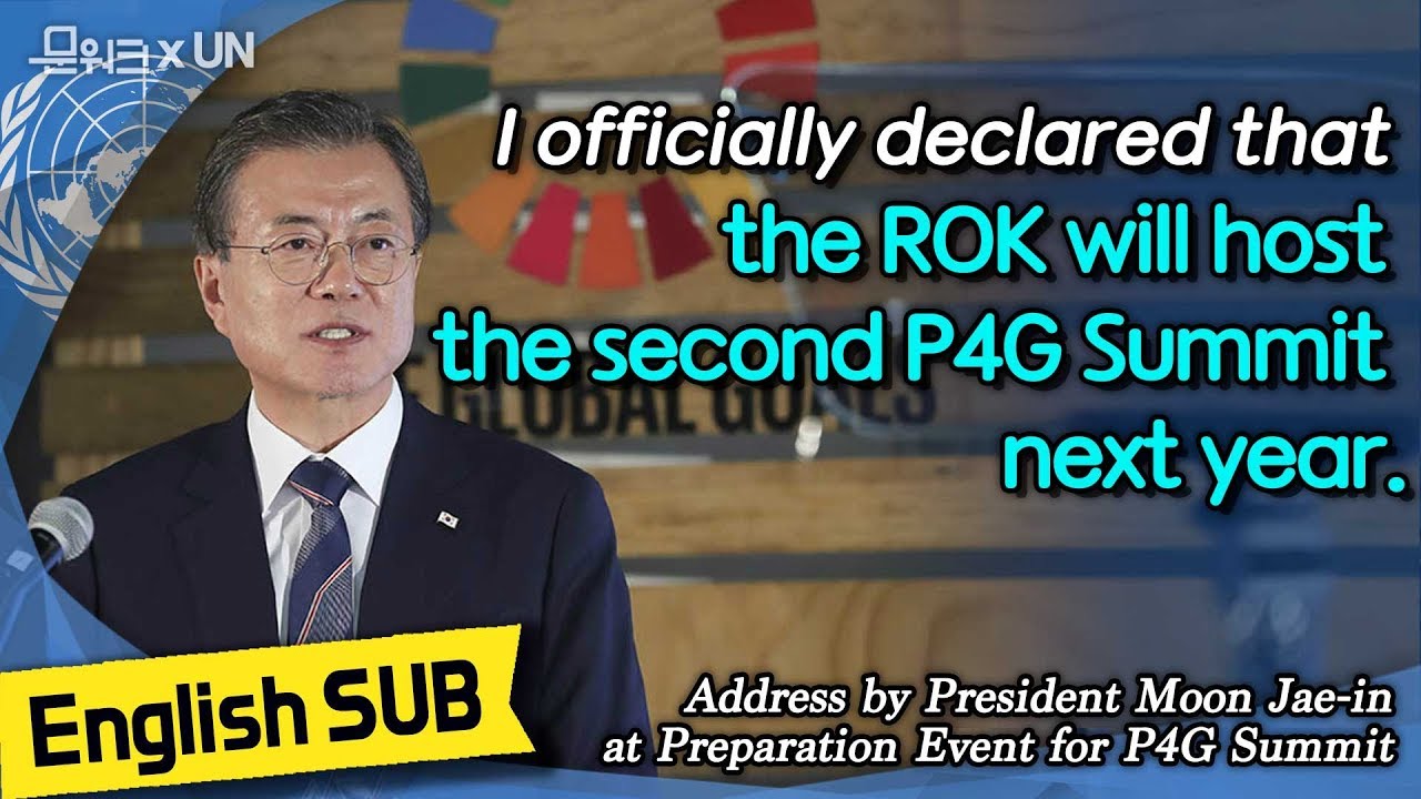 I officially declared that the ROK will host the second P4G Summit next year