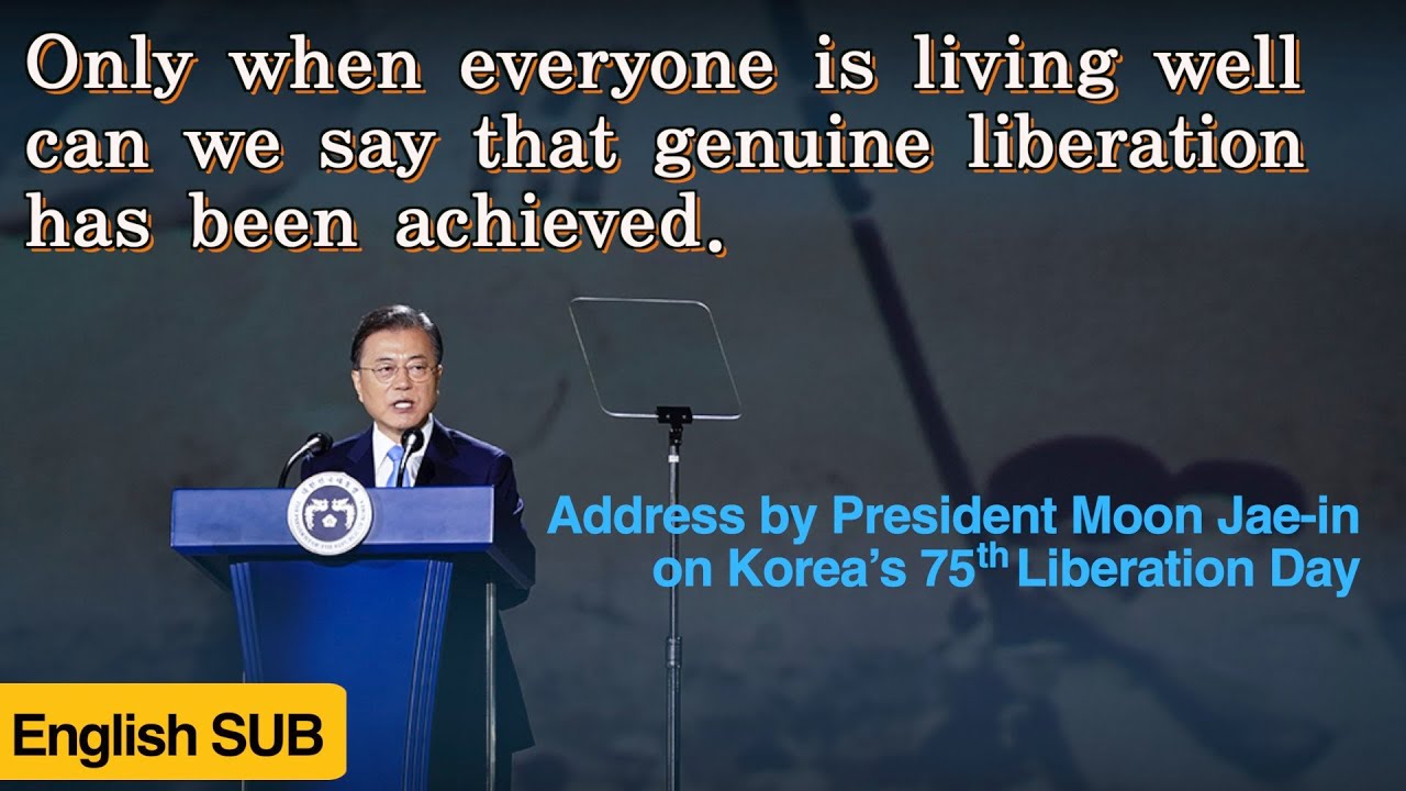Address by President Moon Jae-in on Korea’s 75th Liberation Day