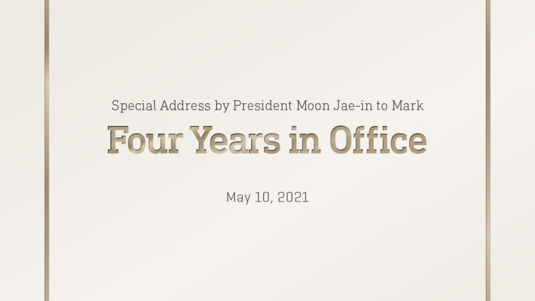 Special Address by President Moon Jae-in to Mark Four Years in Office