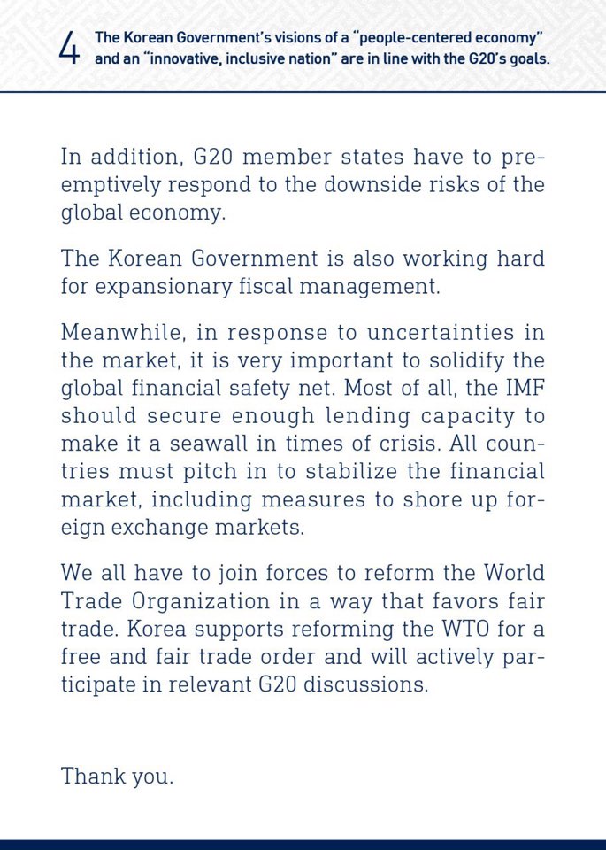 "The Korean Government's visions of a 'peole-centered economy' and an 'innovative, inclusive nation' are in line with the G20's goals."