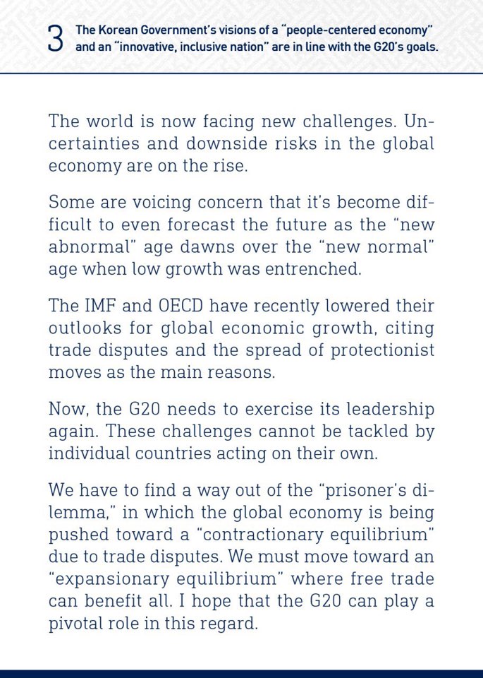 "The Korean Government's visions of a 'peole-centered economy' and an 'innovative, inclusive nation' are in line with the G20's goals."