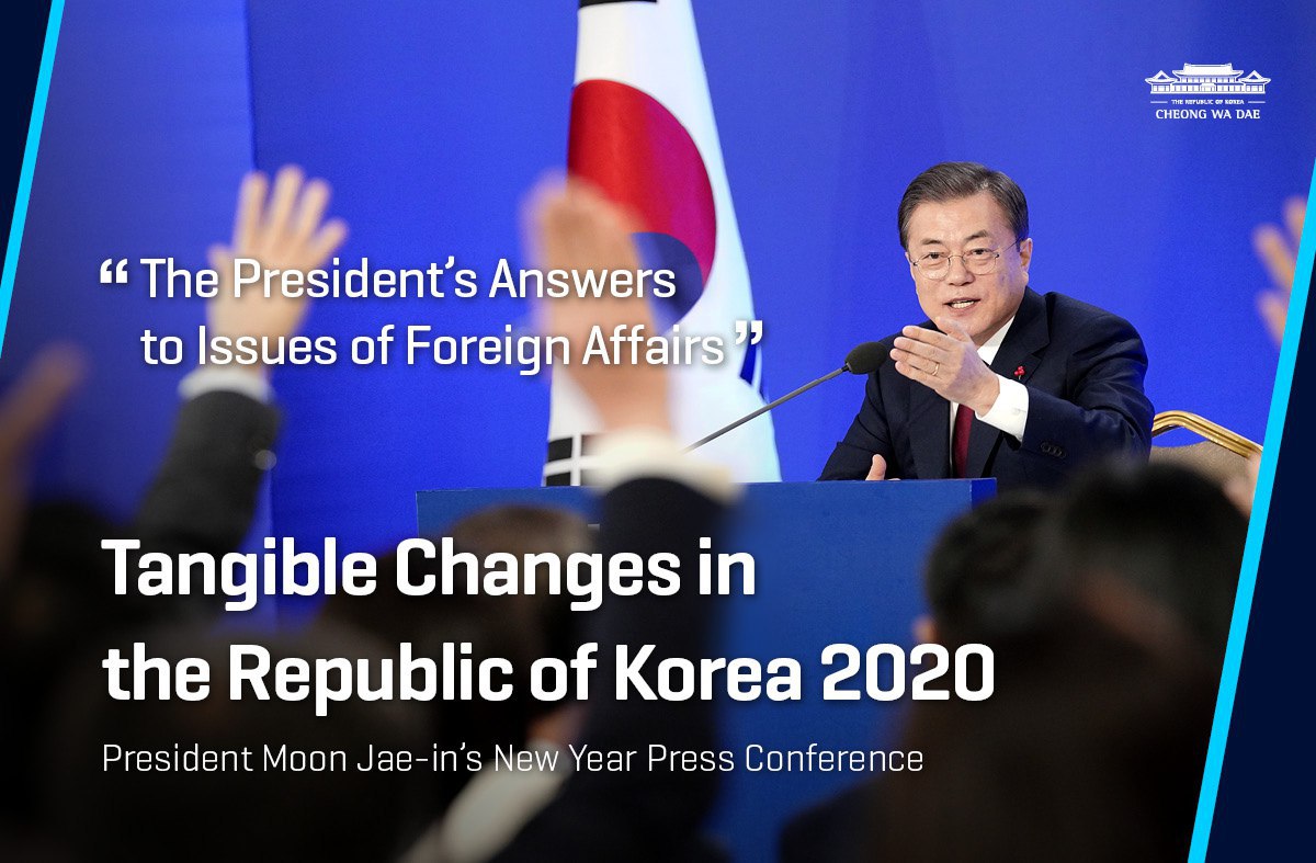 Tangible Changes in the Republic of Korea 2020 - President Moon Jae-in’s New Year Press Conference