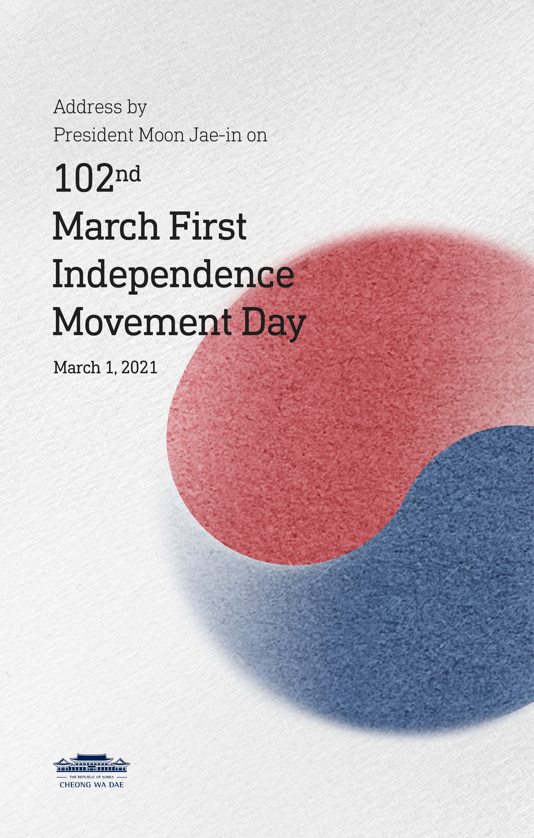 Address by President Moon Jae-in on 102nd March First Independence Movement Day